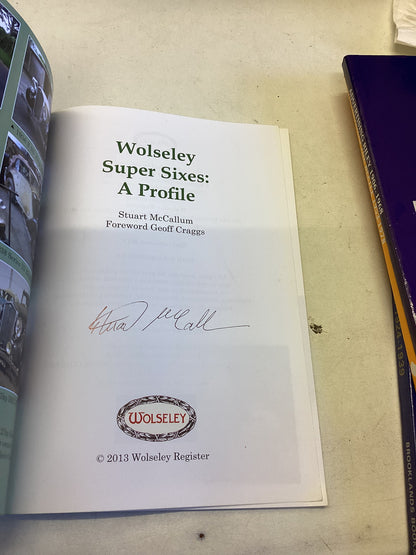 Wolseley Super Sixes: A Profile Stuart McCallum