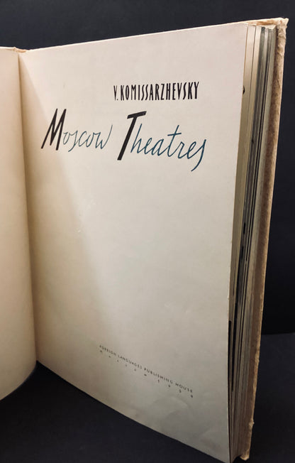 Moscow Theatres by V.Komissarzhevsky, Foreign Languages Publishing House, Moscow 1959