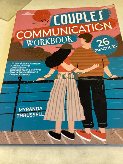 Couples Communication Workbook 26 Practices Myranda Thrussell