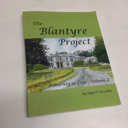 The Blantyre Project: A Journey in Time - Vol. 2 by Paul D Veverka (Signed, 2014)