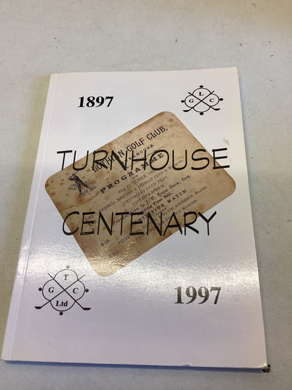 Turnhouse  Centenary 1897 1997 A Hundred Years of Gold at Turnhouse William Miller