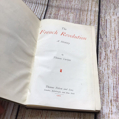 The French Revolution: A History by Thomas Carlyle (Thomas Nelson, 1902)