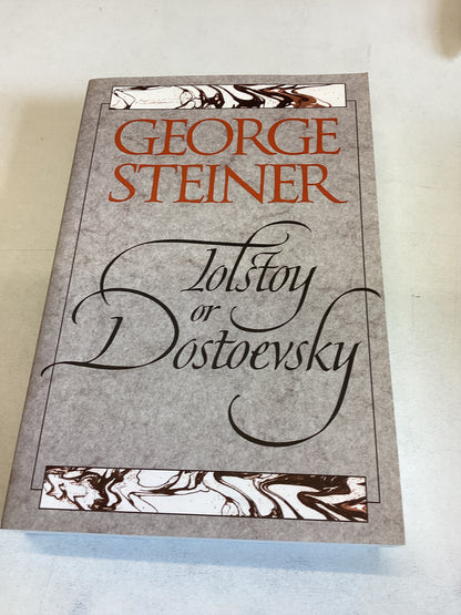 Tolstoy or Dostoevsky George Steiner
