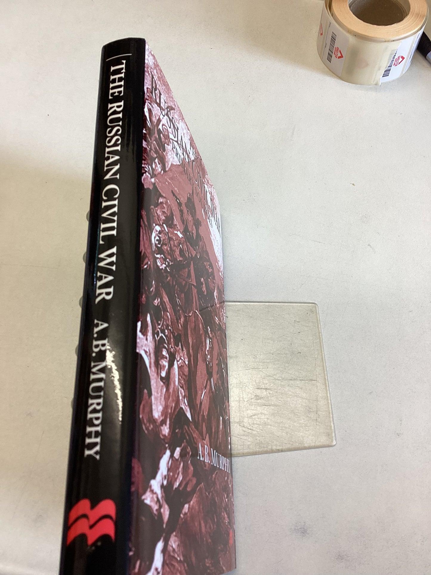 The Russian Civil War Primary Sources A B Murphy