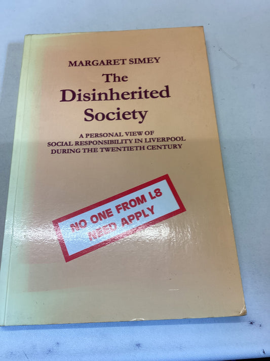 The Disinherited Society Margaret Simey
