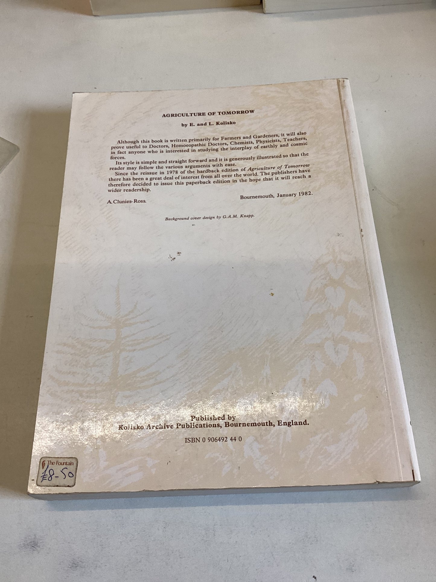 Agriculture of Tomorrow E and L Kolisko Second Edition