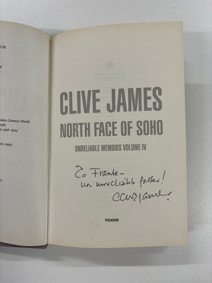 North Face of Soho Unreliable Memoirs Vol 4, Clive James, Picador, 2006 (Signed First Edition)