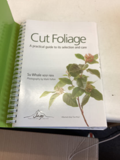 Cut Foliage a Practical Guide To Its Selection and Care Su Whale