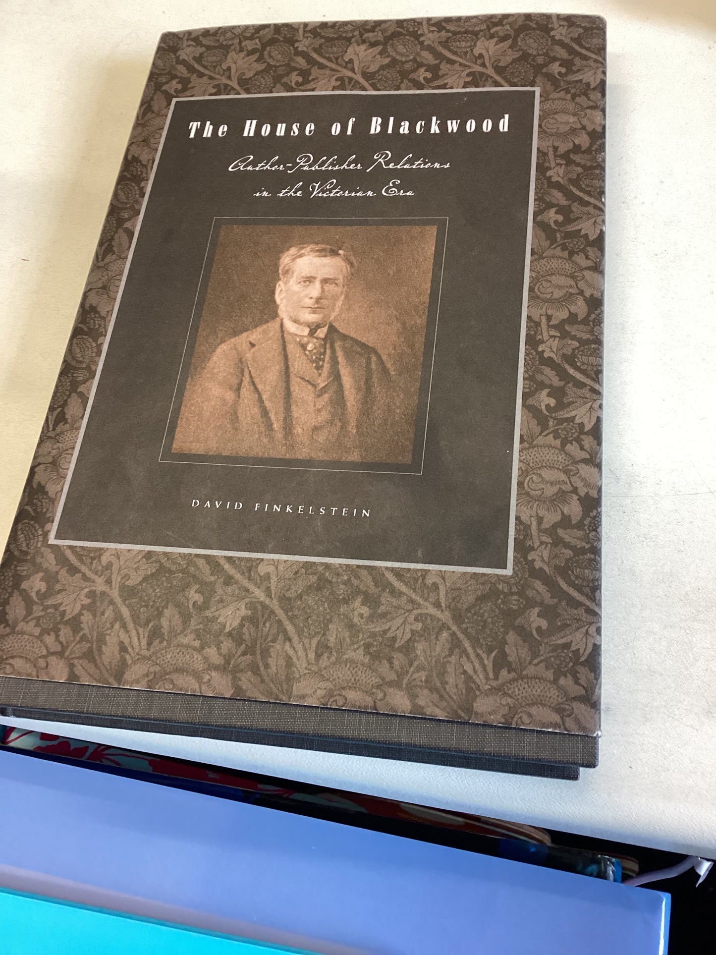 The House of Blackwood Author Publisher Relations In The Victorian Era  David Finkellstein