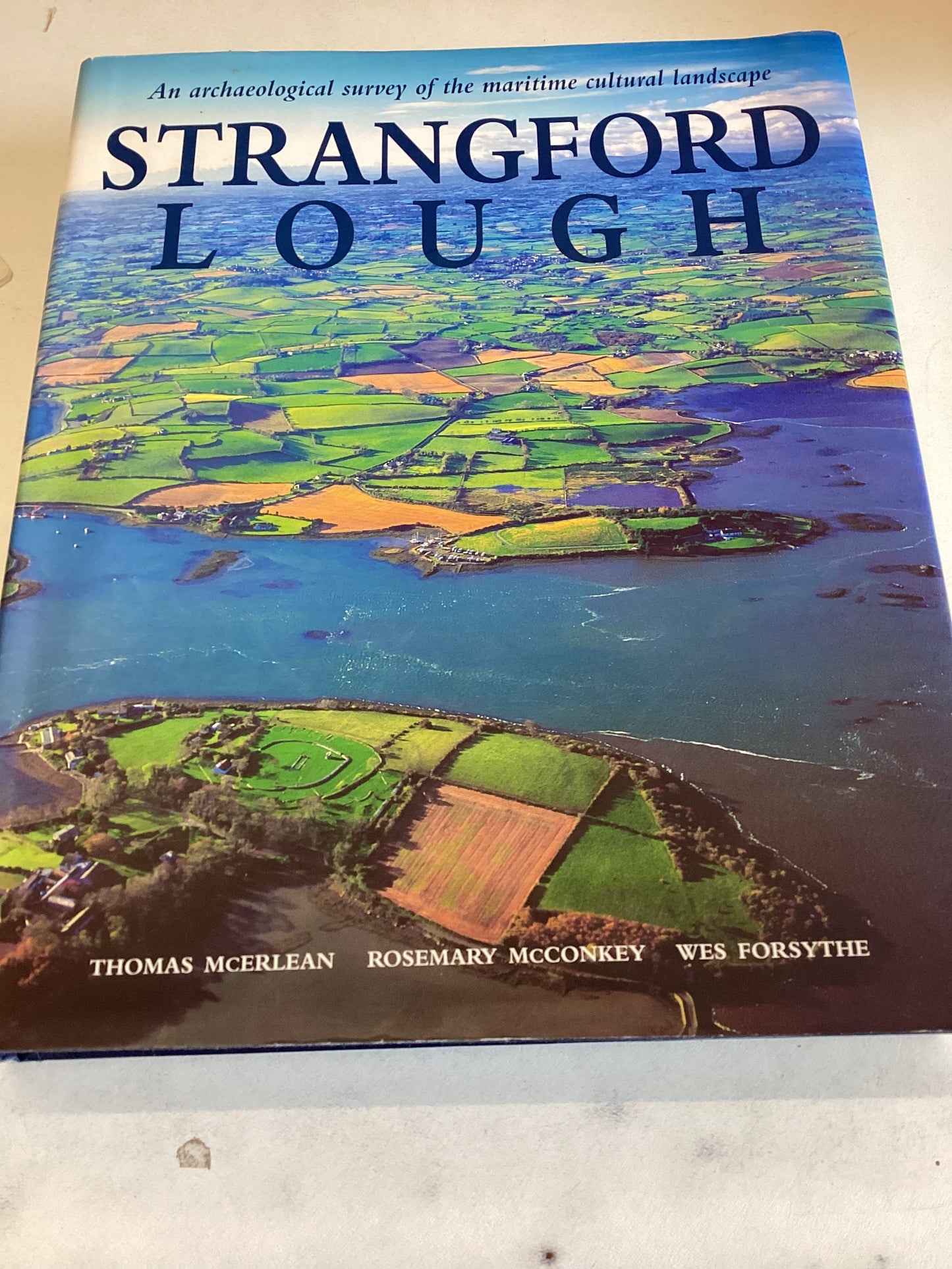 Strangford Lough An Archaeological Survey of The Maritime Cultural Landscape