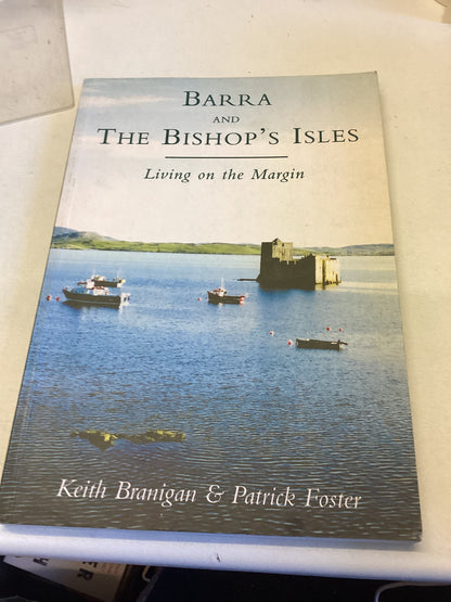 Barra and The Bishop's Isles Living on The Margin Keith Branigan and Patrick Foster