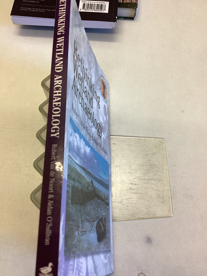 Rethinking Wetland Archaeology Robert Van De Noort Aidan O'Sullivan