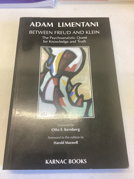 Between Freud and Klein The Psychoanalytic Quest  Adam Limentani