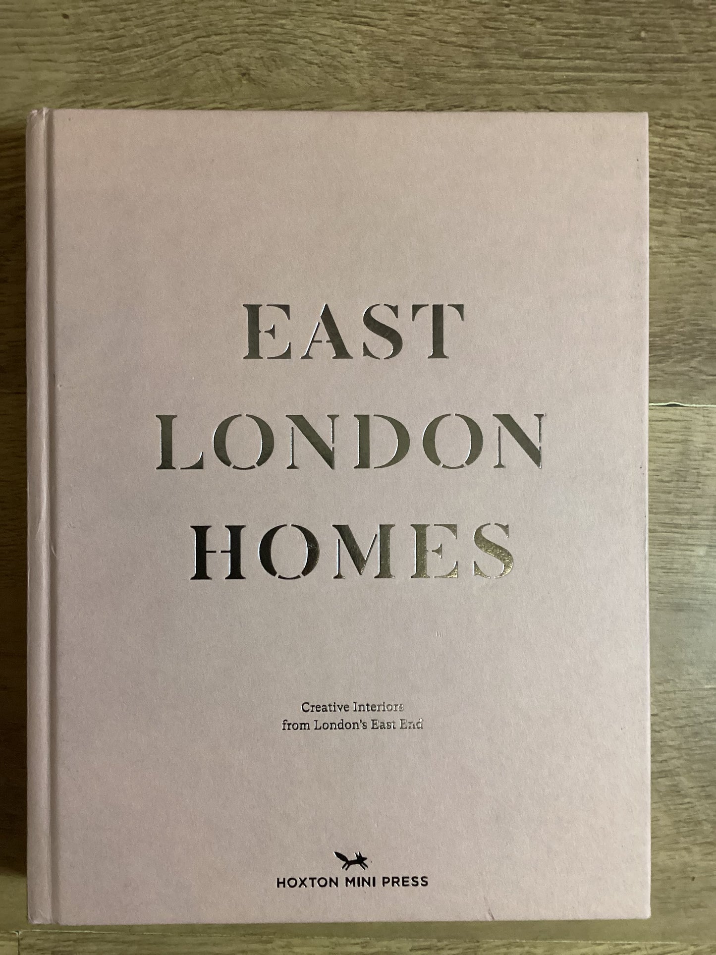 East London Homes - Creative Interiors from London's East End - Sarah Bagner and John Aaron Green