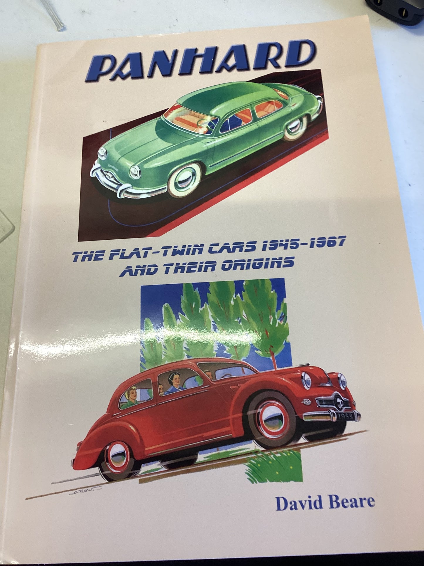 Panhard The Flat Twin Cars 1945-1967 and Their Origins David Beare