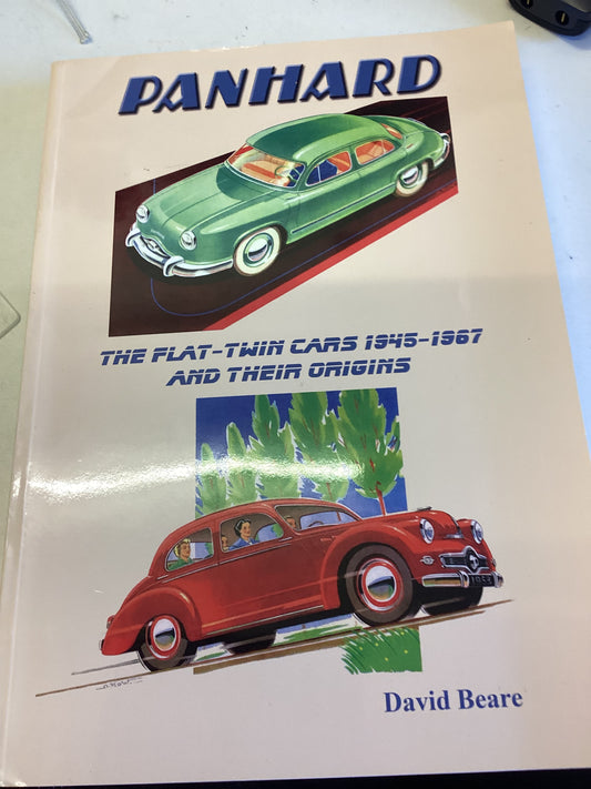 Panhard The Flat Twin Cars 1945-1967 and Their Origins David Beare