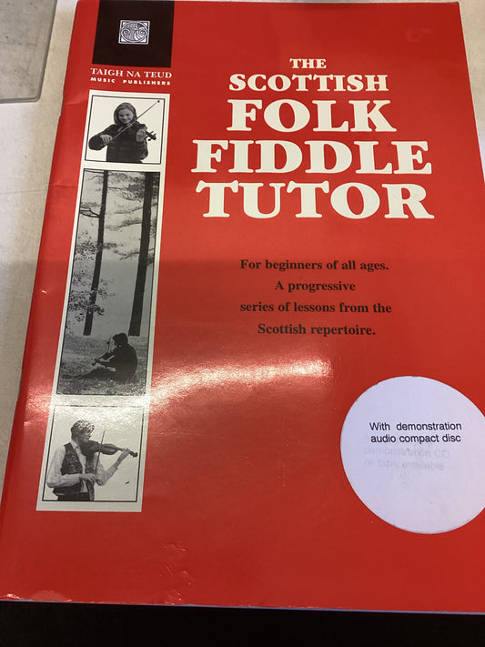 The Scottish Folk Fiddle Tutor  Disc included