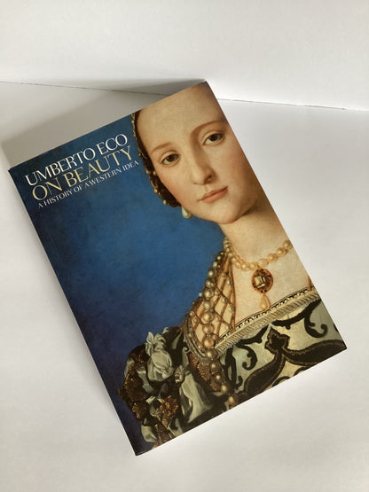 On Beauty : A History of a Western Idea Eco, Umberto
