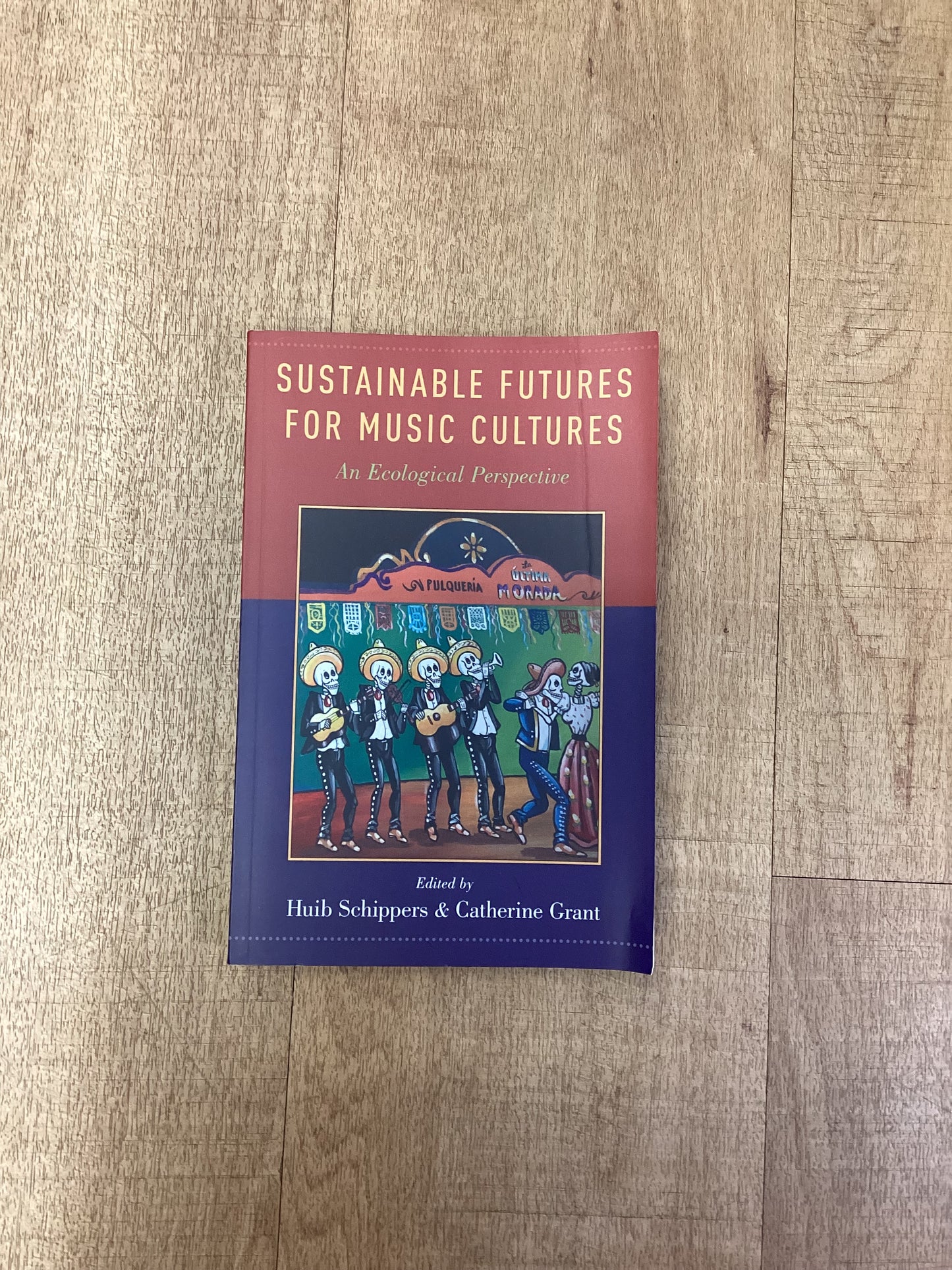 Sustainable Futures for Music Cultures, Huib Schippers & Catherine Grant, Paperback OUP 2016