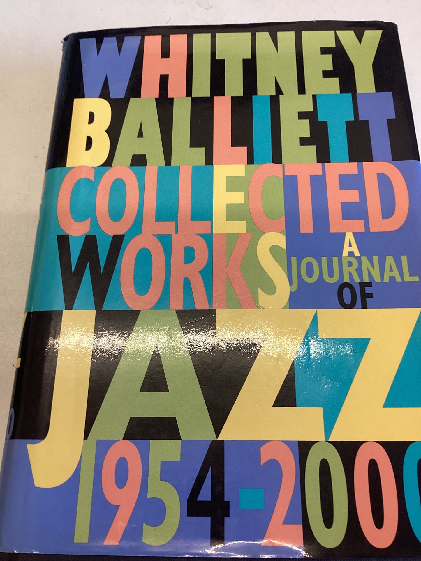 Collected Works A Journal of Jazz 1954-2000 Whitney Balliett