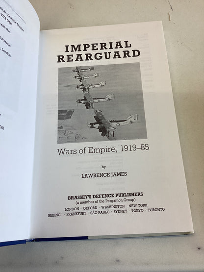 Imperial Rearguard Wars of Empire 1919-85 Lawrence James