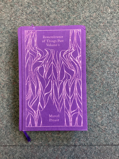 Remembrance of Things Past Volume I: Swann's Way & Within a Budding Grove, Marcel Proust, Hardback, Penguin Classics 2016