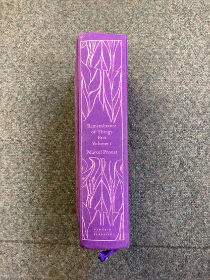 Remembrance of Things Past Volume I: Swann's Way & Within a Budding Grove, Marcel Proust, Hardback, Penguin Classics 2016