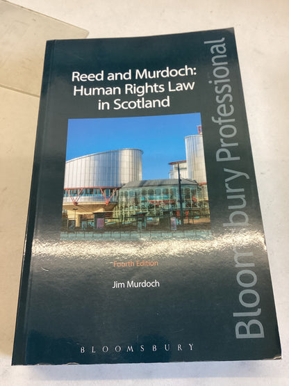 Reed and Murdoch: Human Rights Law In Scotland Fourth Edition Jim Murdoch