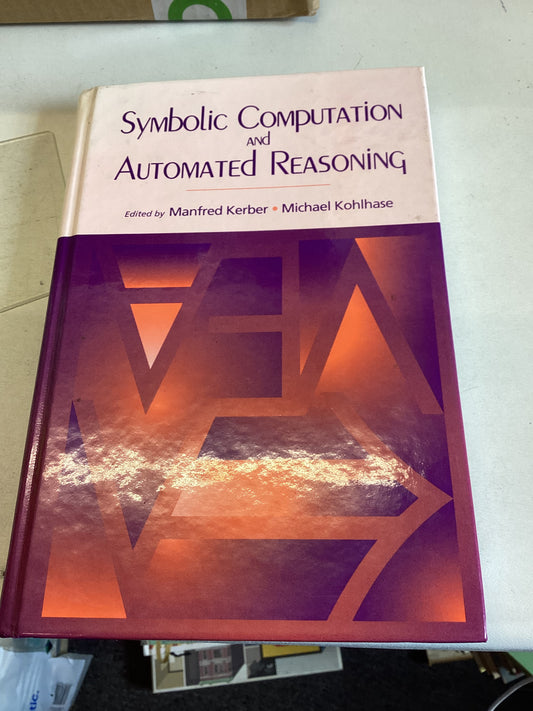 Symbolic Computation and Automated Reasoning Edited By Manfred Kerber Michael Kohlhase