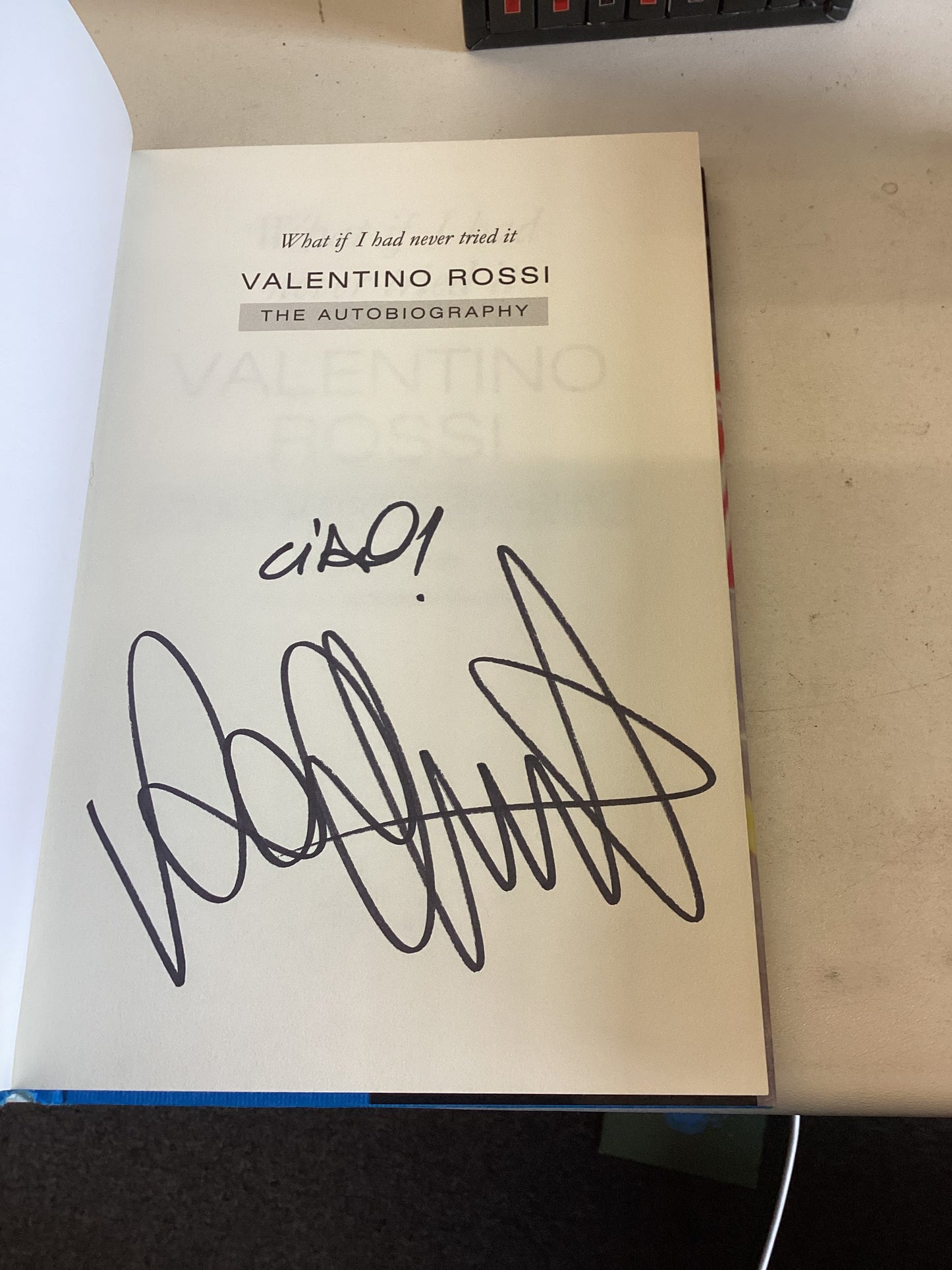 Valentino Rossie The Autobiography Signed What If I Had Never Tried It