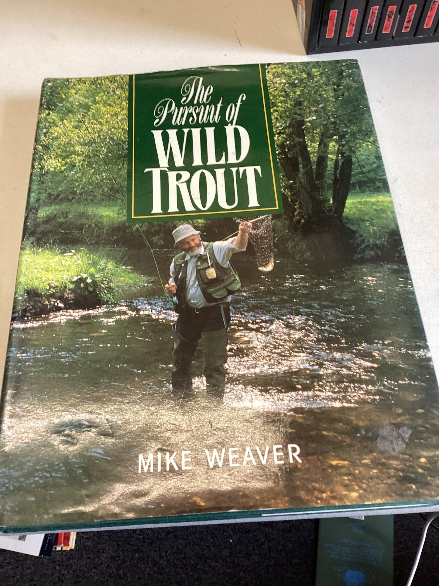 The Pursuit Of Wild Trout Mike Weaver