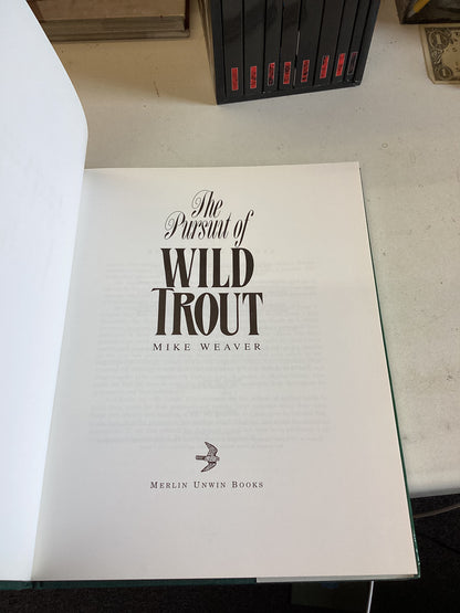 The Pursuit Of Wild Trout Mike Weaver