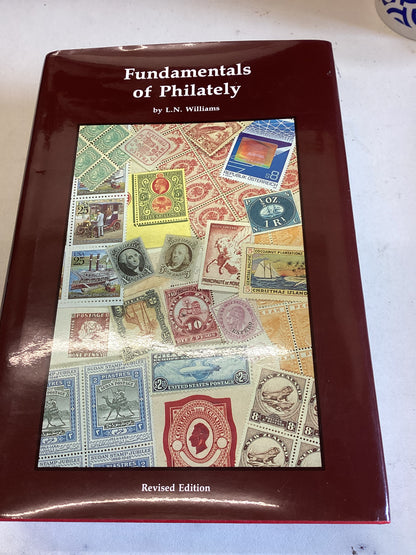 The Fundamentals of Philately Revised Edition L N Williams