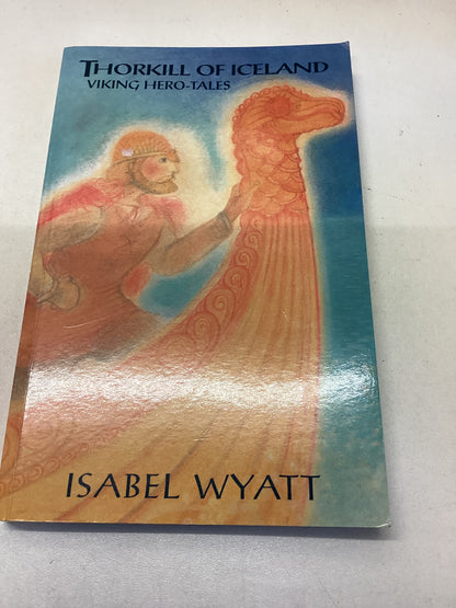 Thorkill of Iceland Viking Hero-Tales Isabel Wyatt