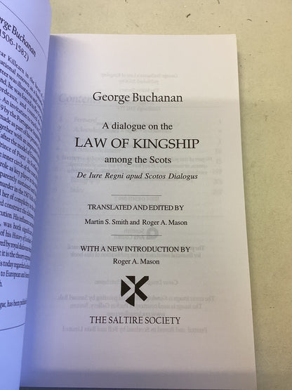 Law of Kingship George Buchannan De Lure Regni Apud Scots Dialogus