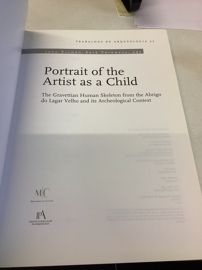 Portrait of The Artist as A Child The Gravettian Human Skeleton from The Abrigo do Lagar Velho and its Archeological Context