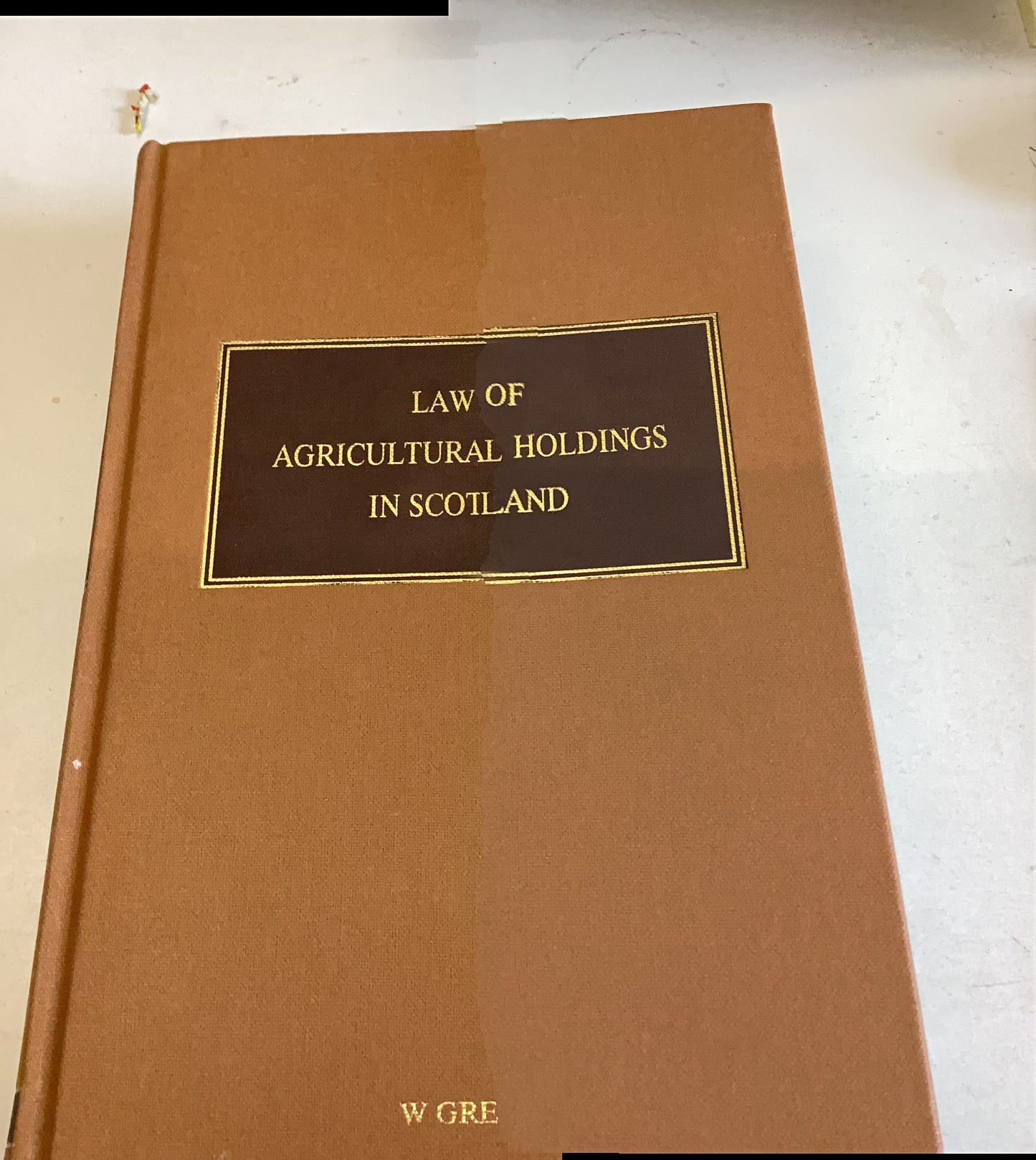 Law of Agricultural Holdings In Scotland Second Edition Brian Gill