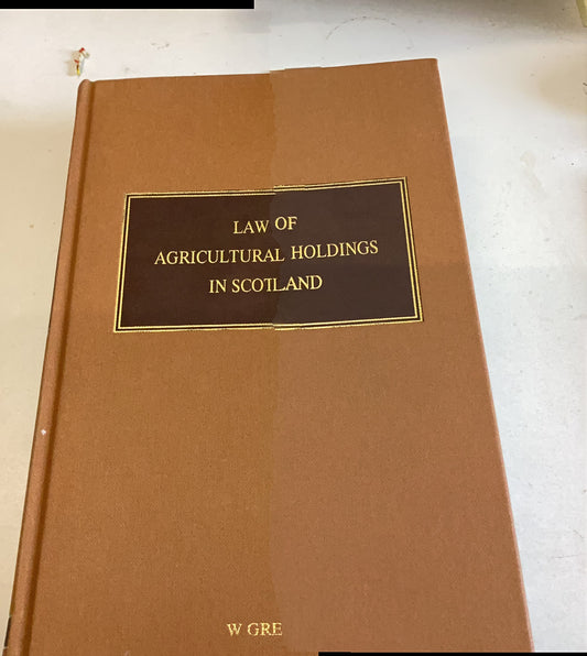 Law of Agricultural Holdings In Scotland Second Edition Brian Gill