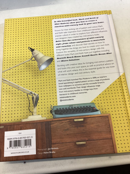 Mid Century Modern Living The Mini Moderns Guide To Pattern and Style Keith Stephenson and Mark Hampshire