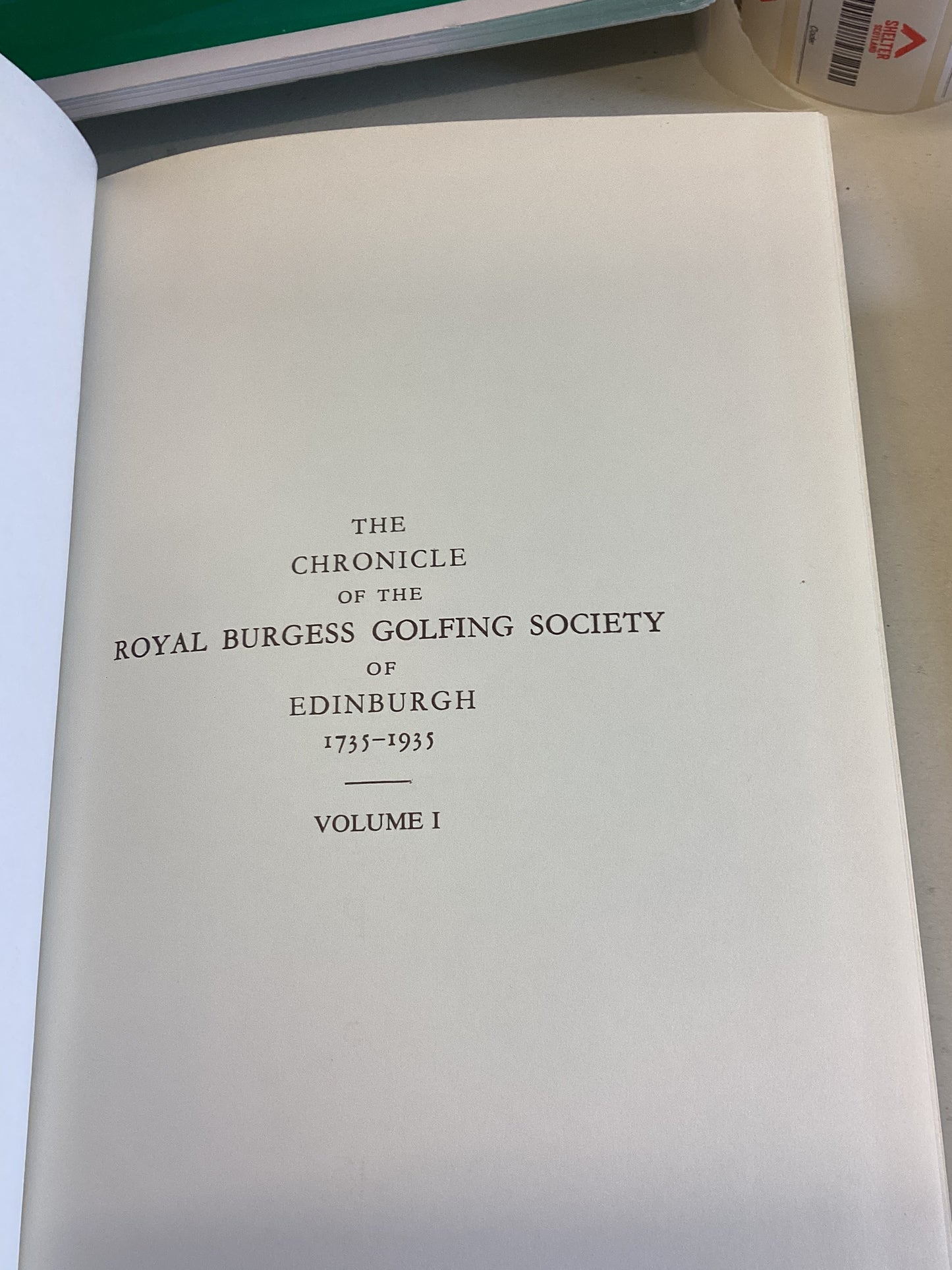 The Chronicle of The Royal Burgess Golfing Society of Edinburgh  Vol 1 1735 1935 Vol 2 1936 1985