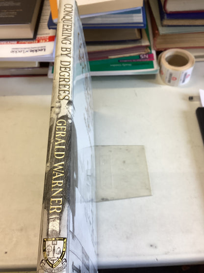 Conquering By Degrees Glasgow University Union A Centenary History 1885 1985 Gerald Warner
