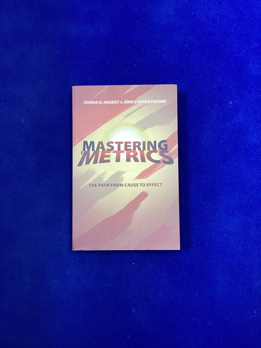 Mastering Metrics: the path from cause to effect, J.D. Angrist & J Pischke, 2015.