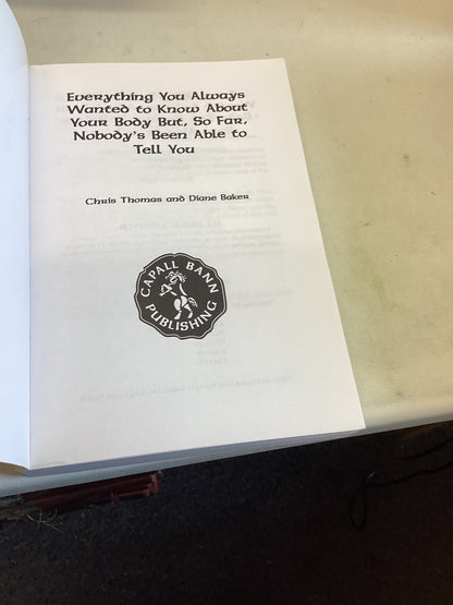Everything You Always Wanted To Know About Your Body But So Far Nobodys Been Able To Tell You