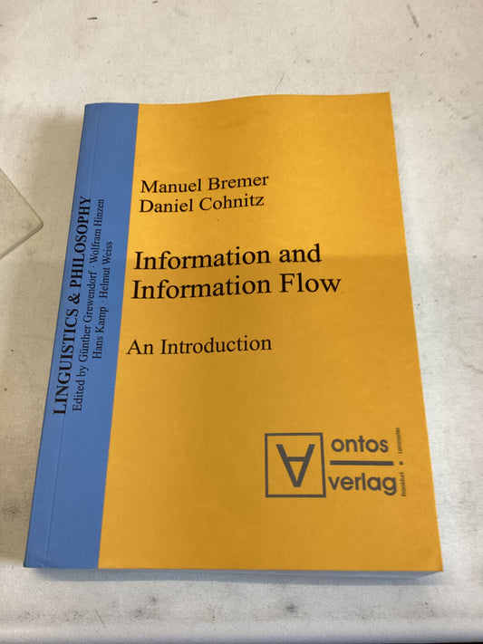 Information and Information Flow An Introduction Manuel Bremer Daniel Cohnitz