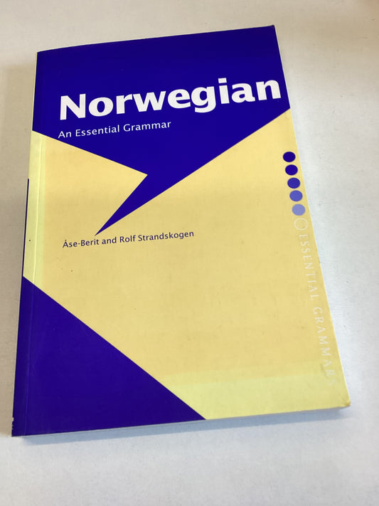 Norwegian An Essential Grammar Ase Berit and Rolf Strandskogen