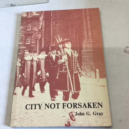 City Not Forsaken John G Gray