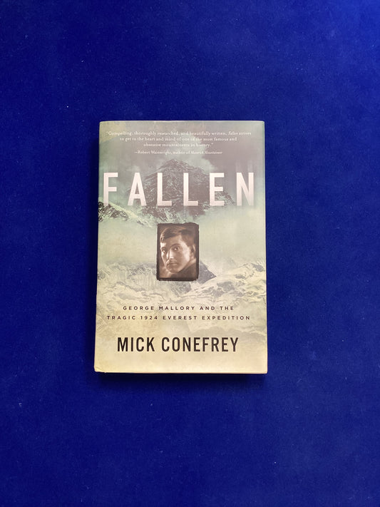 Fallen: George Mallory and the Tragic 1924 Everest Expedition, Mick Conefrey, 1st Ed., Hardback (2024)