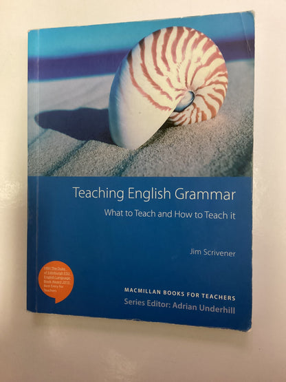 Teaching English Grammar - What to Teach and How to Teach it by Jim Scrivener