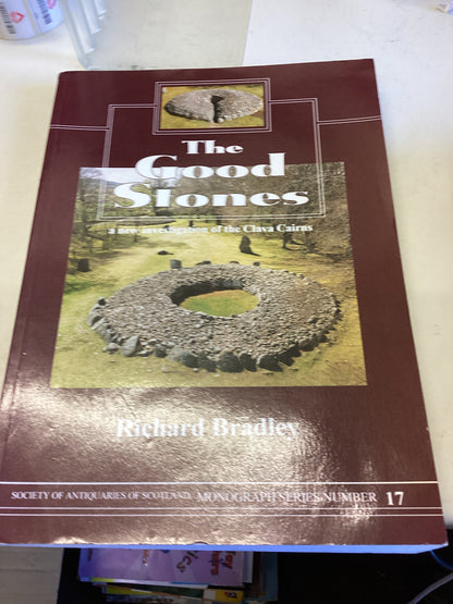 The Good Stones A New Investigation of The Clava Cairns Society of Antiquaries Of Scotland  17 Richard Bradley