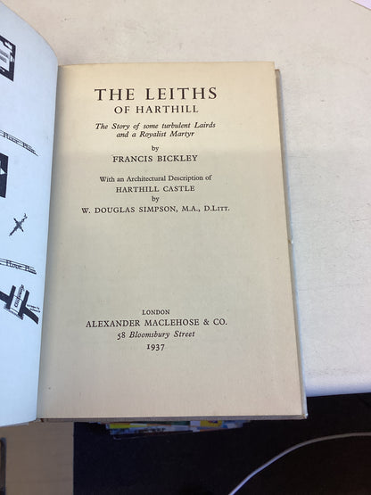 The Leiths of Harthill The Story of Some Turbulent Lairds and A Royal Martyr Francis Bickley